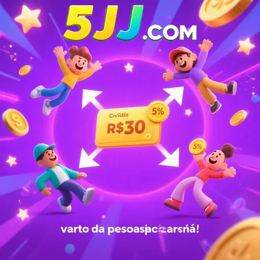 5JJ Indique amigos para receber um bônus